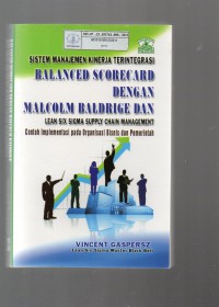 Image of Sistem Manajemen Kinerja Terintegrasi Balanced Scorecard dengan Malcolm Baldrige dan Lean Six Sigma Supply Chain Management